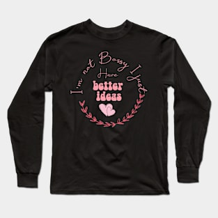 funny sarcasm bossy girls cute valentines day Long Sleeve T-Shirt